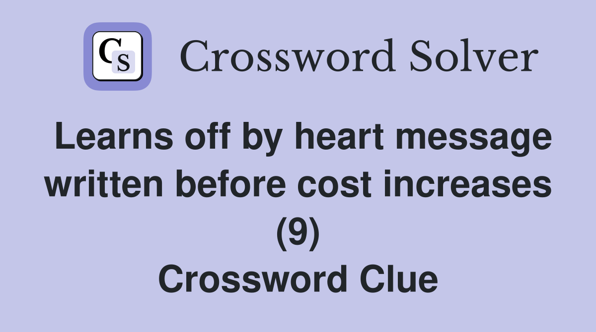 Learns off by heart message written before cost increases (9